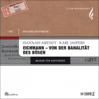 Arendt, Jaspers: Von der Banalit�t des B�sen