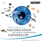 Frank Sch�tzing: Nachrichten aus einem unbekannten Universum