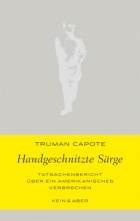 Truman Capote: Handgeschnitzte S�rge