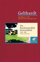 Gebhardt Handbuch der Deutschen Geschichte: Die BRD 1949-1990