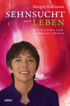 Margot K��mann: Sehnsucht nach Leben