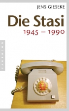 Jens Gieseke: Die Stasi