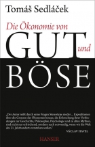 Tomas Sedlacek: Die �konomie von Gut und B�se