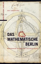 Iris Gr�tschel: Das mathematische Berlin