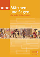 1.000 M�rchen und Sagen, die jeder haben muss