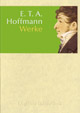 E. T. A. Hoffmann: Werke