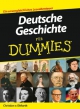 Deutsche Geschichte f�r Dummies