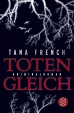 Tana French: Totengleich