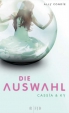 Ally Condie: Cassia & Ky 01 - Die Auswahl