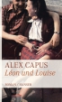 Alex Capus: L�on und Louise