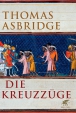 Thomas Asbridge: Die Kreuzz�ge