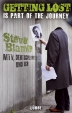 Steve Blame: Getting Lost Is Part Of The Journey