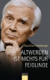 Joachim Fuchsberger: Altwerden ist nichts f�r Feiglinge