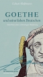 Eckart Kle�mann: Goethe und seine lieben Deutschen