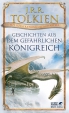 J.R.R. Tolkien: Geschichten aus dem gef�hrlichen K�nigreich
