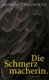 Marlene Streeruwitz: Die Schmerzmacherin