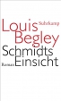 Louis Begley: Schmidts Einsicht