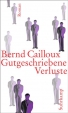 Bernd Cailloux: Gutgeschriebene Verluste