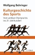 Wolfgang Behringer: Kulturgeschichte des Sports