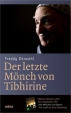 Freddy Derwahl: Der letzte M�nch von Tibhirine