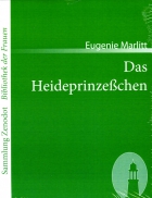 Eugenie Marlitt: Das Heideprinzeßchen