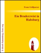 Ein Bruderzwist in Habsburg