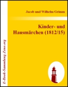 Kinder- und Hausmärchen (1812/15)