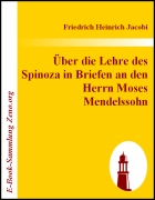 Über die Lehre des Spinoza in Briefen an den Herrn Moses Mendel