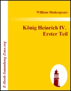 König Heinrich IV.  Erster Teil