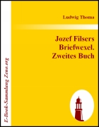 Jozef Filsers  Briefwexel.  Zweites Buch