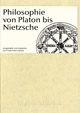 Philosophie von Platon bis Nietzsche
