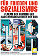 Für Frieden und Sozialismus - Plakate der DDR