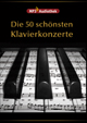 Die 50 schönsten Klavierkonzerte