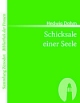 Hedwig Dohm - Schicksale einer Seele