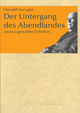 Oswald Spengler: Der Untergang des Abendlandes Oswald Spengler: Der Untergang des Abendlandes